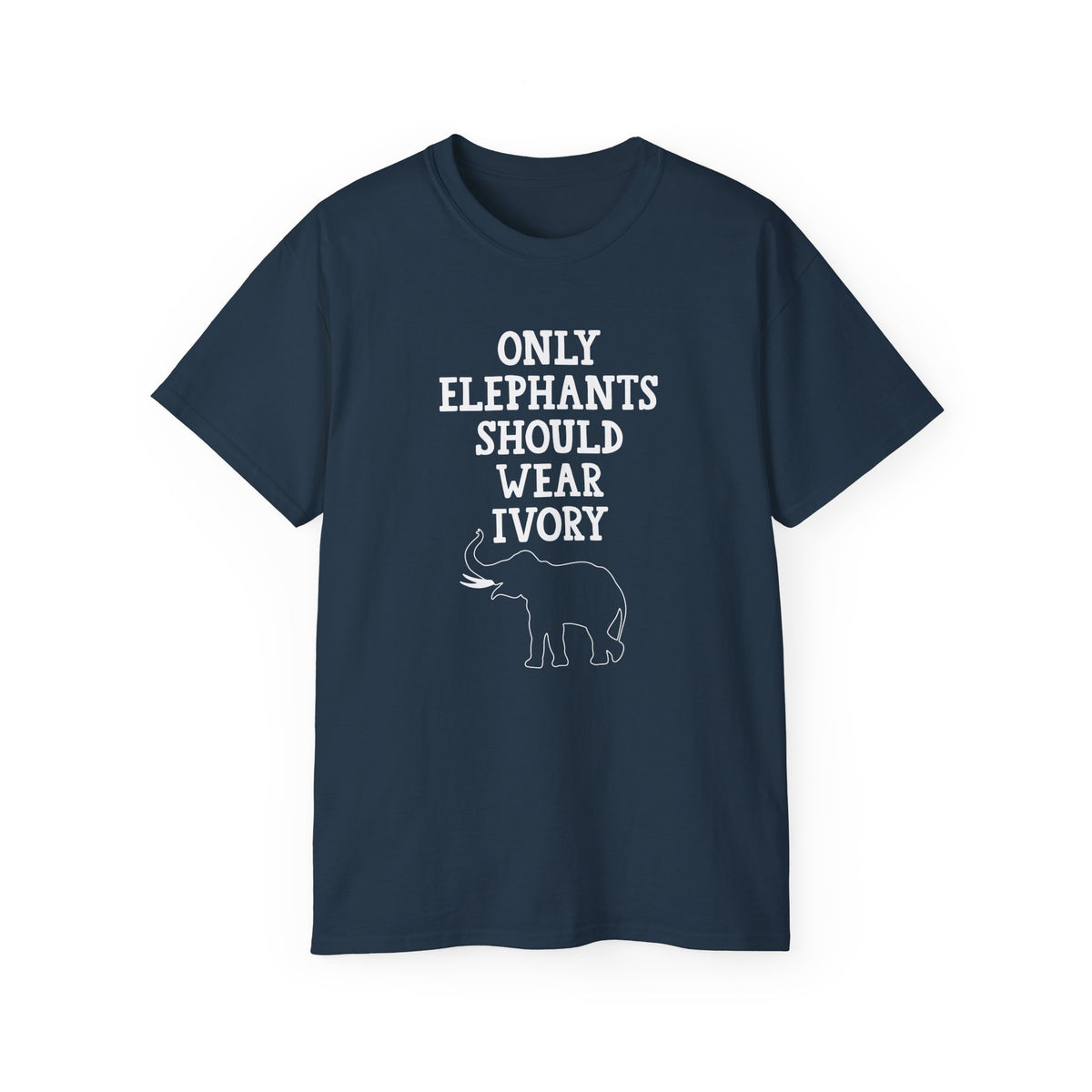 Only Elephants Should Wear Ivory T-Shirt | Elephant Conservation Tee