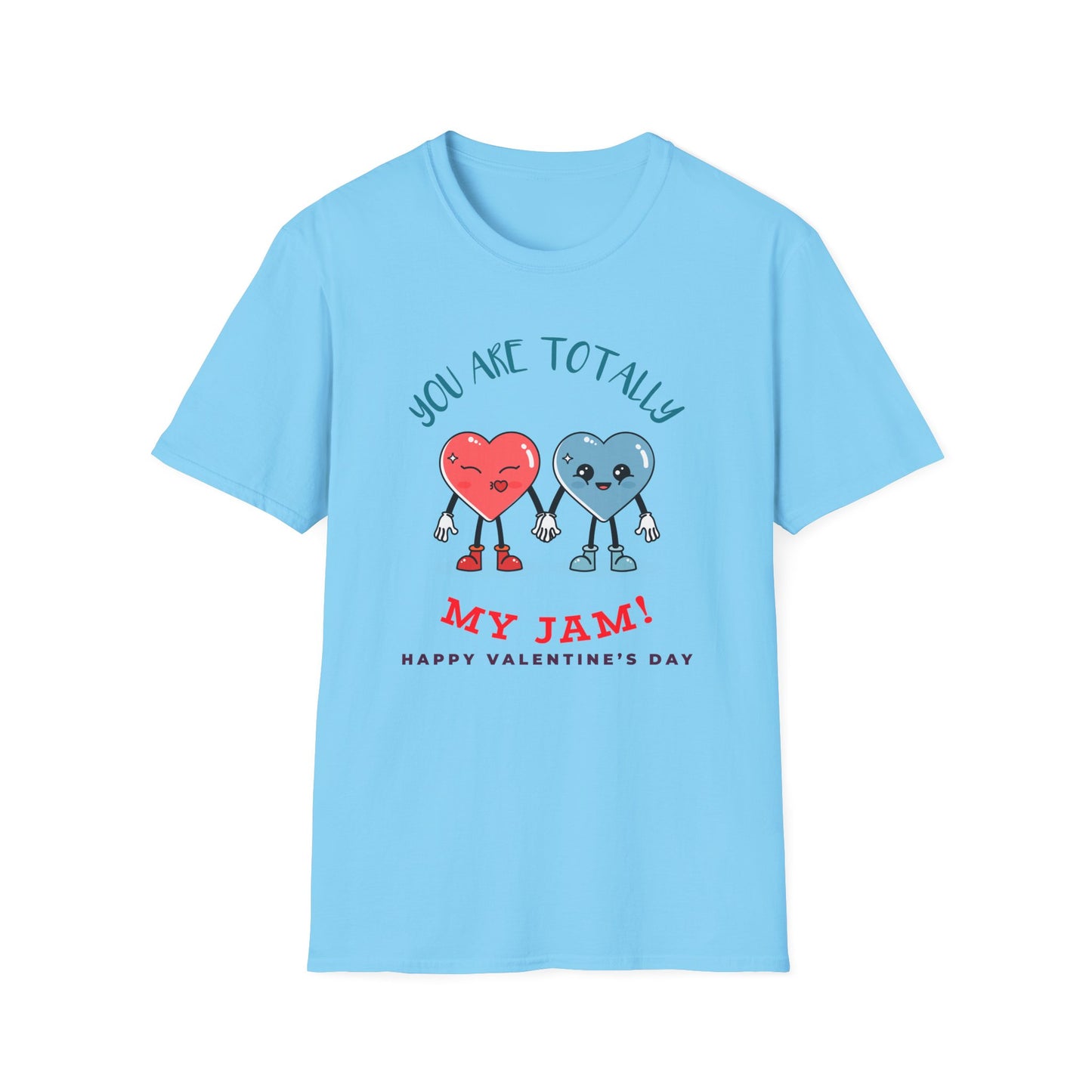 You Are Totally My Jam T-Shirt, T-Shirt with Love, Valentine Day Tees, Unisex Cotton Tee with Art Design 30