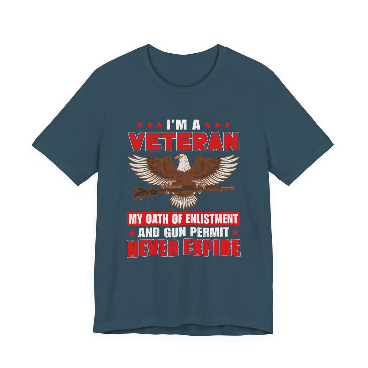 Im a Veteran eagle graphic Tee Veterans oath and gun permit statement Unisex Cotton v35