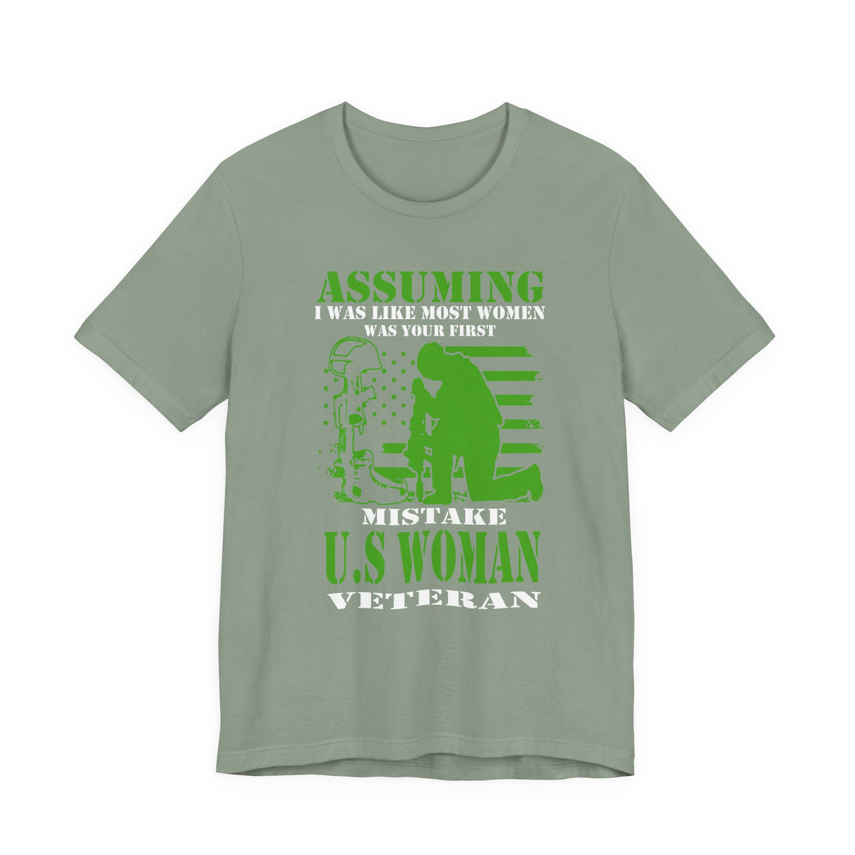 Assuming I Was Like Most Women Mistake U.S. Woman Veteran Unisex Cotton T-Shirt v45