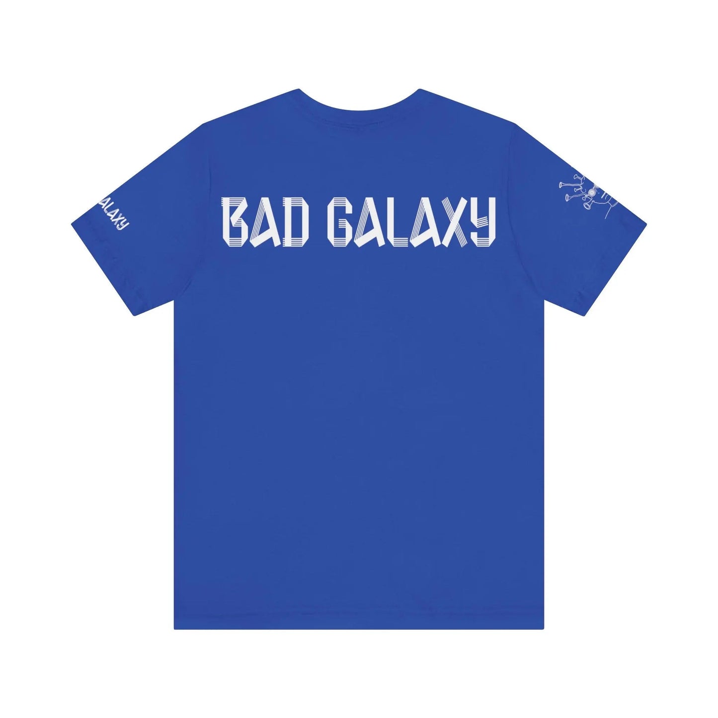 Tee Shirt With Alien From Bad Galaxy 100 Percent Cotton Eco Friendly Inks Made In USA