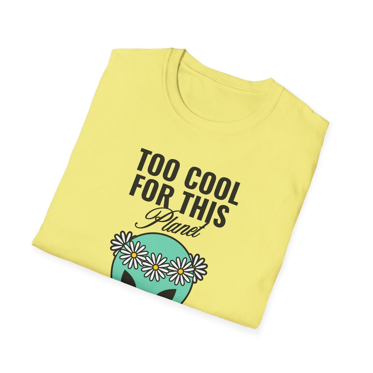 Alien Graphic Tee  Too Cool For This Planet Floral Crown