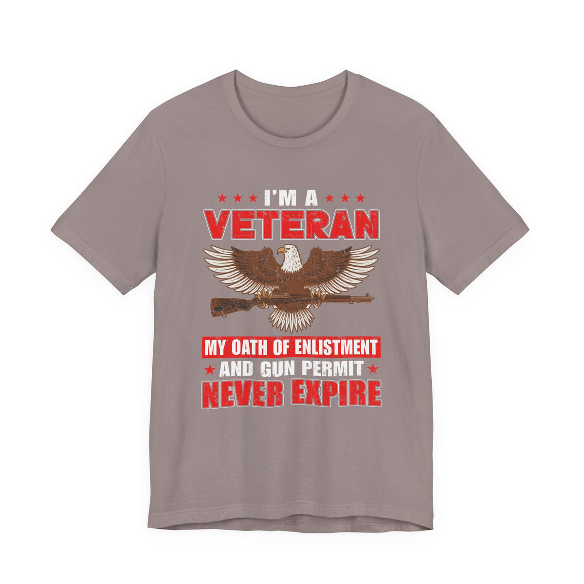Im a Veteran eagle graphic Tee Veterans oath and gun permit statement Unisex Cotton v35