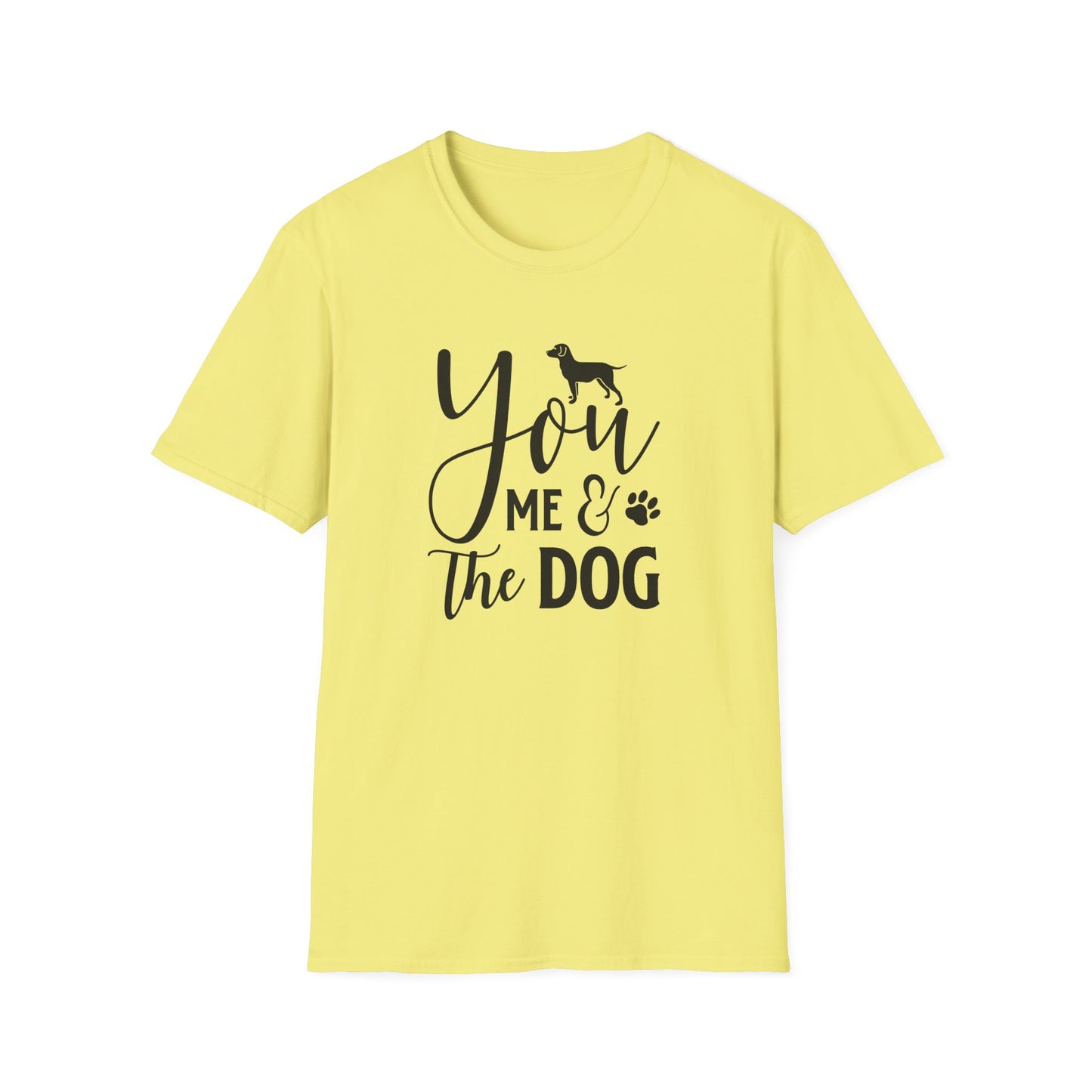 You, Me The Dog T-Shirt Unisex Cotton Short SleevesFunny Dog Lover Tee