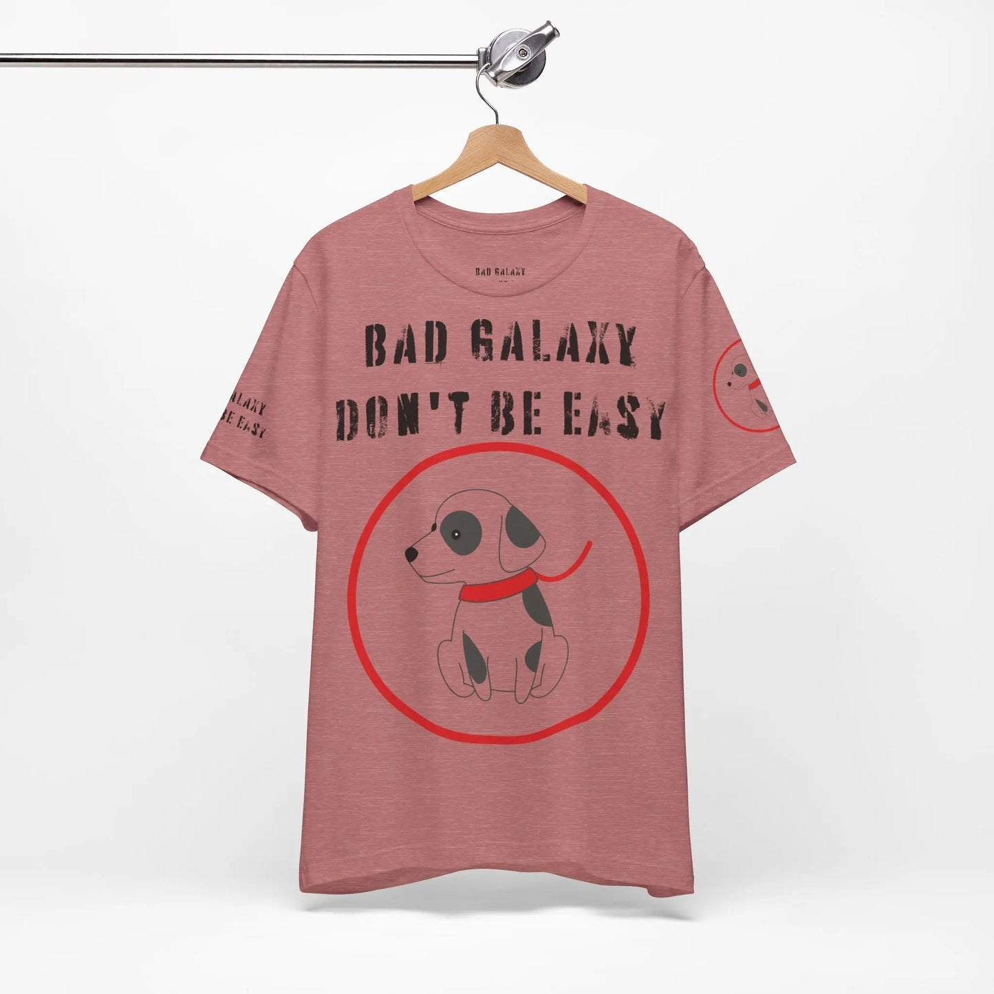 Funny Dog Tee Shirt From Bad Galaxy Cotton Graphic Tee Made In USA Eco Friendly Ink