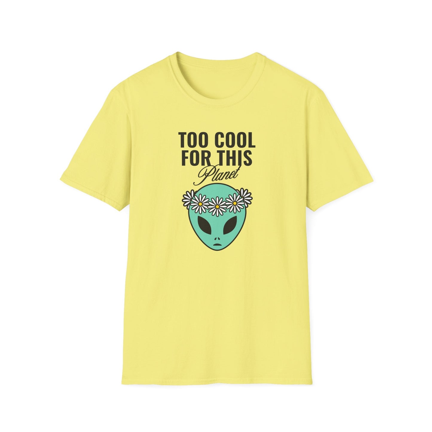 Alien Graphic Tee  Too Cool For This Planet Floral Crown