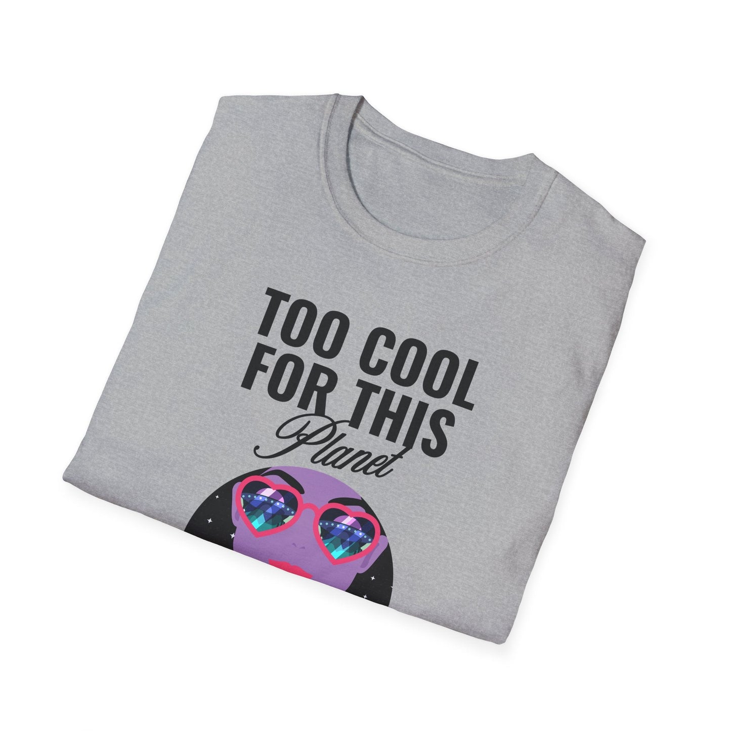 Too Cool For This Planet TShirt  Retro Alien Sunglasses Graphic Tee