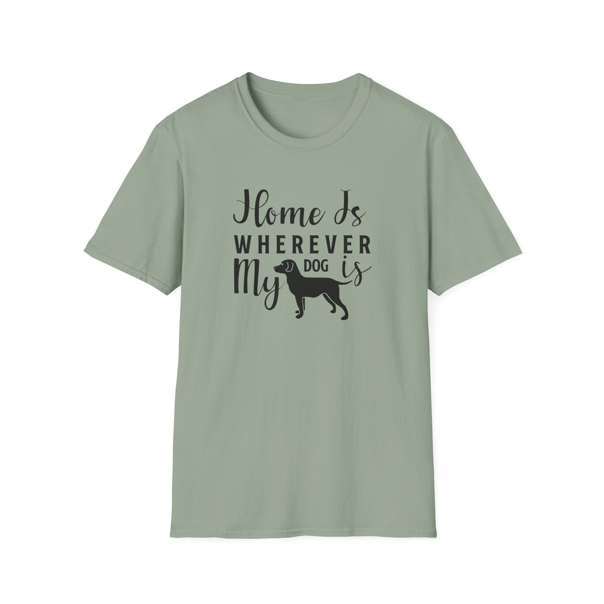 Home Is Wherever My Dog Is T-Shirt Dog Lover Tee, Pet Owner Gift Unisex Cotton T-Shirt Gildan Softstyle 64000 Tee
