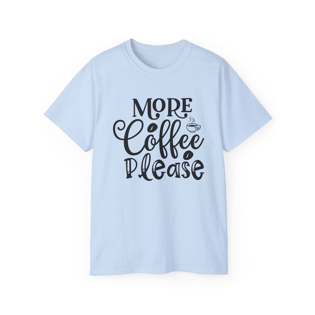 More Coffee Please Tee | Coffee Quote Shirt, Barista Morning Tee