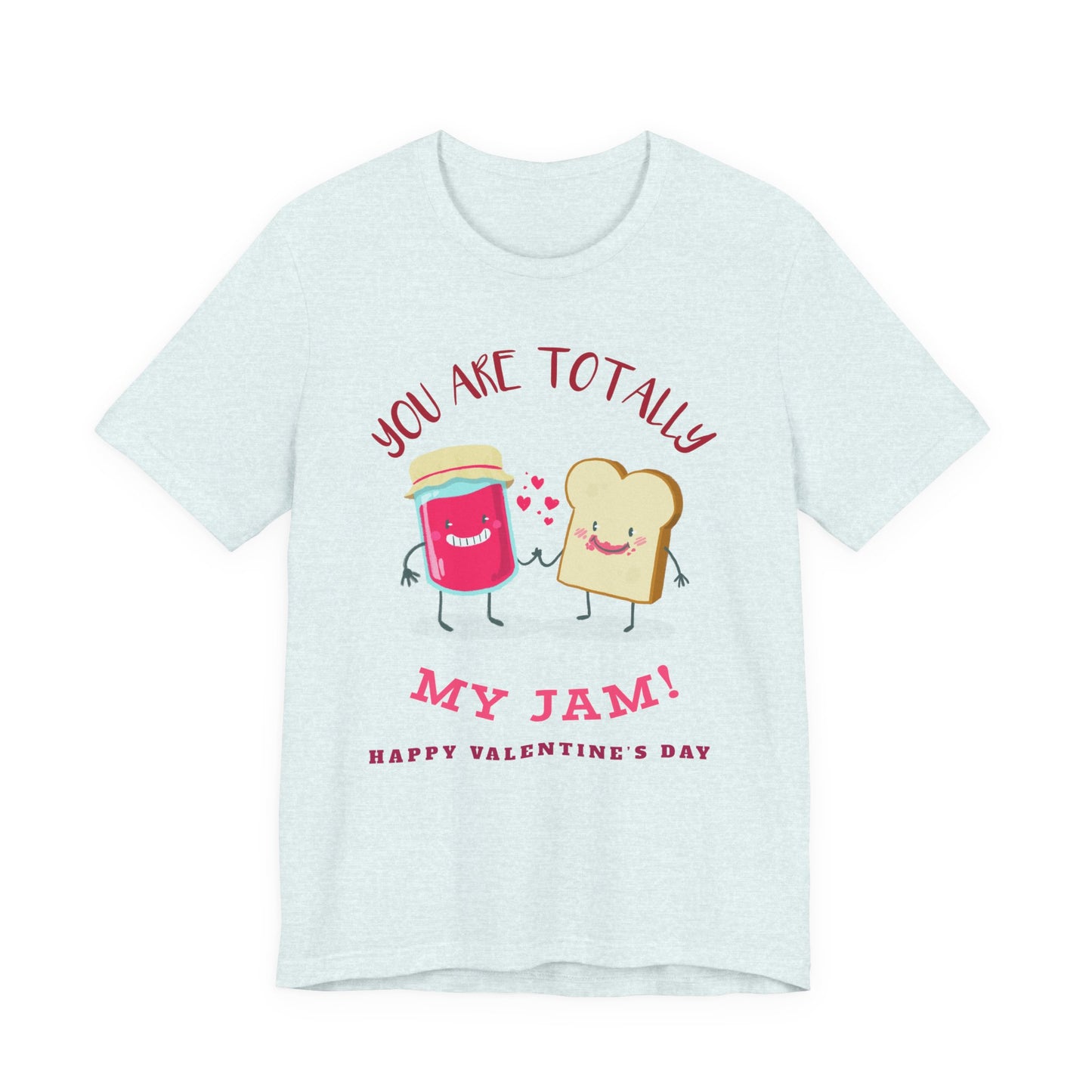 My Jam T-Shirt, Love T-Shirt, Tee Shirts with Love, Valentine Day Shirt 17