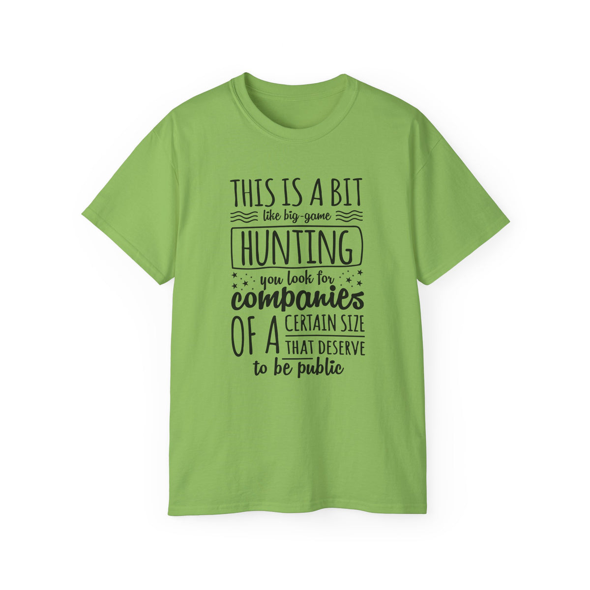 This Is A Bit Like Big Game Hunting tee | Funny Startup Company Shirt