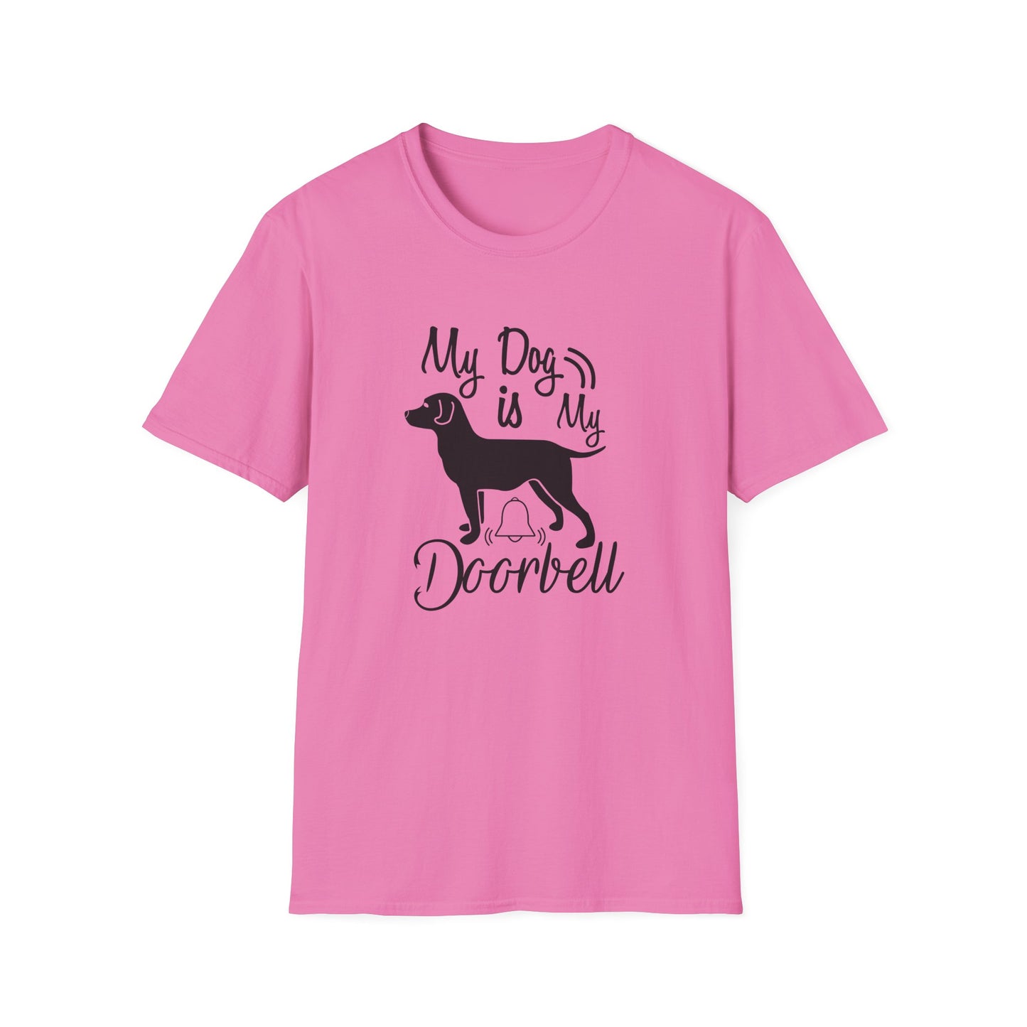 My Dog Is My Doorbell T-Shirt Unisex Cotton Short Sleeves Gildan Softstyle 64000 Funny Dog Lover Tee