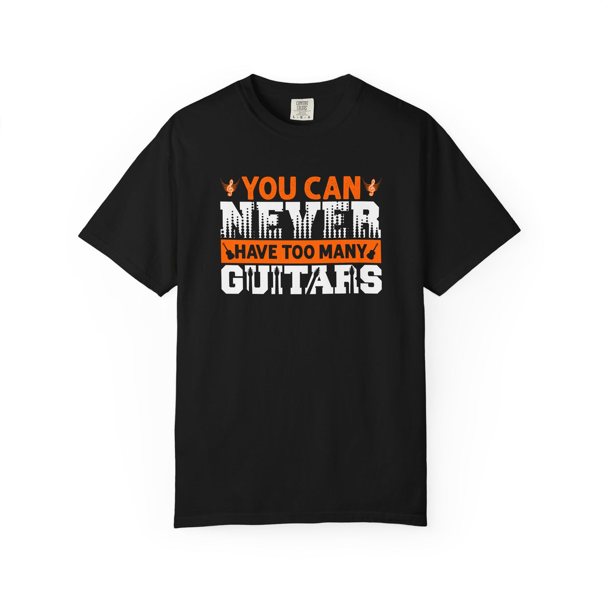 You Can Never Have Too Many Guitars T-Shirt Musician Guitar Unisex Cotton Tee 085