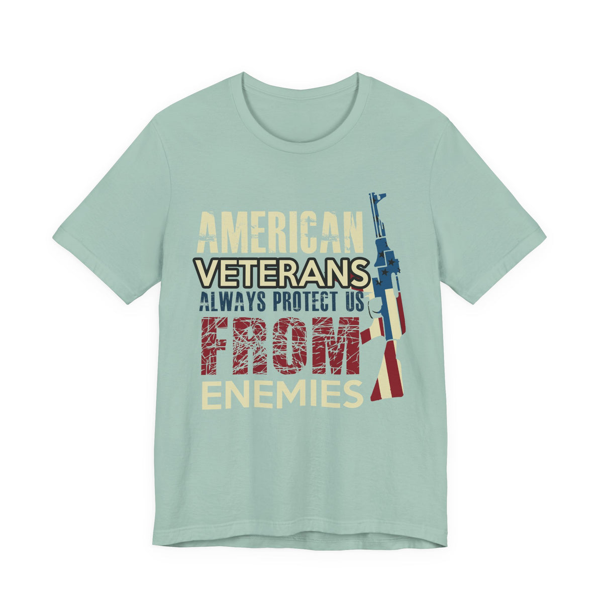 American Veterans Always Protect Us From Enemies T-Shirt Patriotic Military Unisex Cotton Tee v44