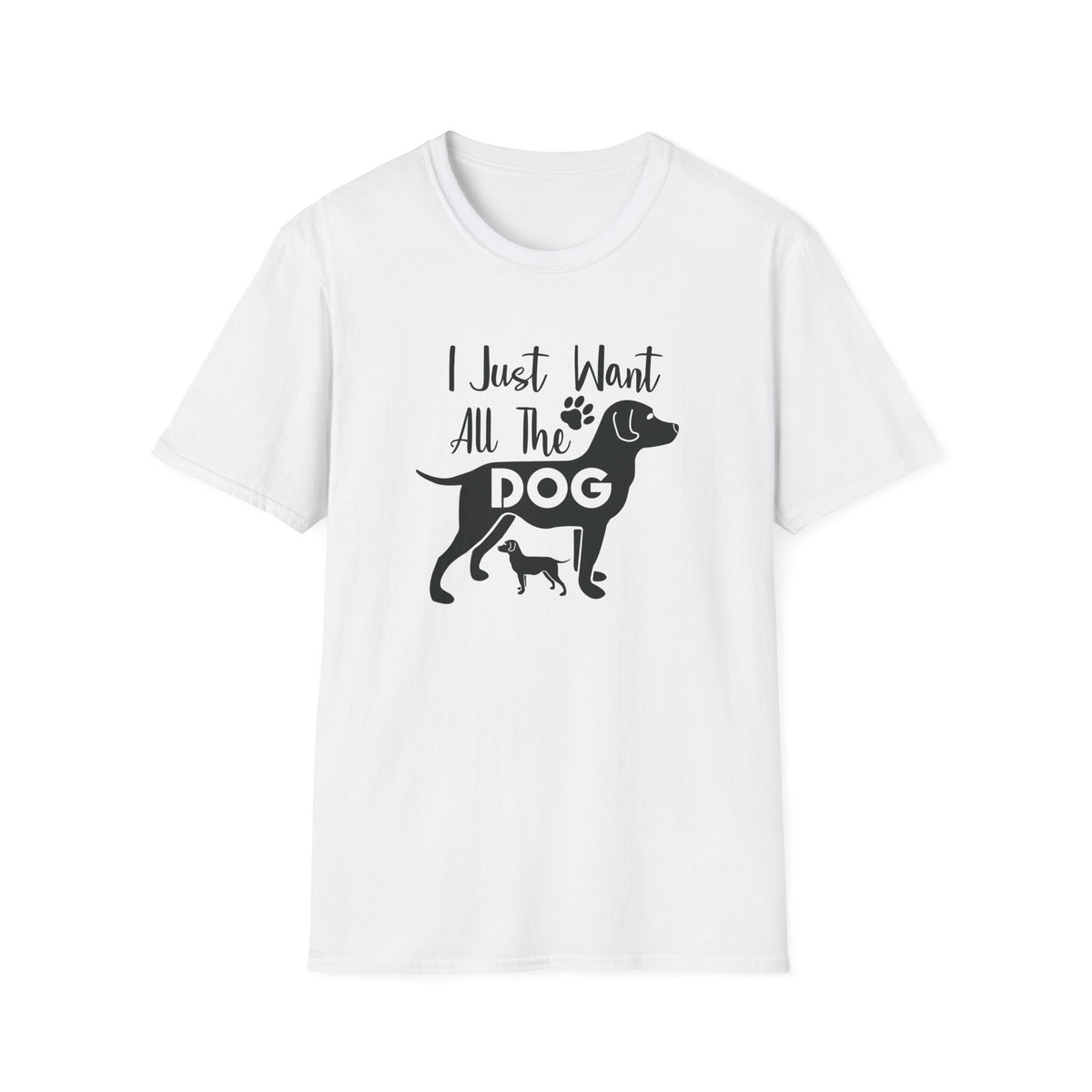 I Just Want All The Dogs T-Shirt Cute Dog Lover Graphic Tee Unisex Cotton T-Shirt Gildan Softstyle 64000 Tee