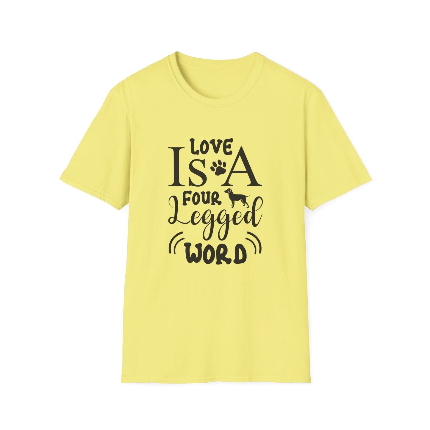 Love Is A Four Legged Word T-Shirt Unisex Cotton Short Sleeves Dog Lover Graphic Tee