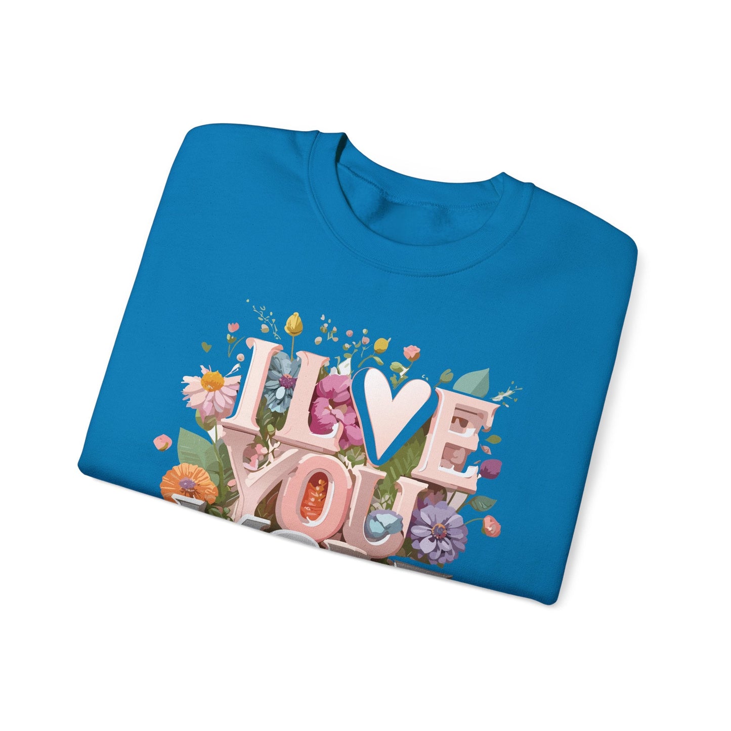 Floral Love Sweatshirt Unisex Crewneck Valentine Day Floral Print Cozy Winter Wear