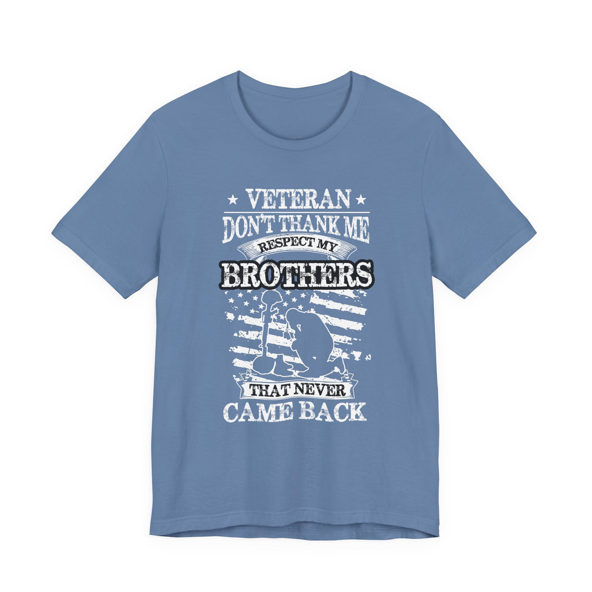 Veteran Respect My Brothers T-Shirt Fallen Soldier Tribute Unisex Cotton Tee v60