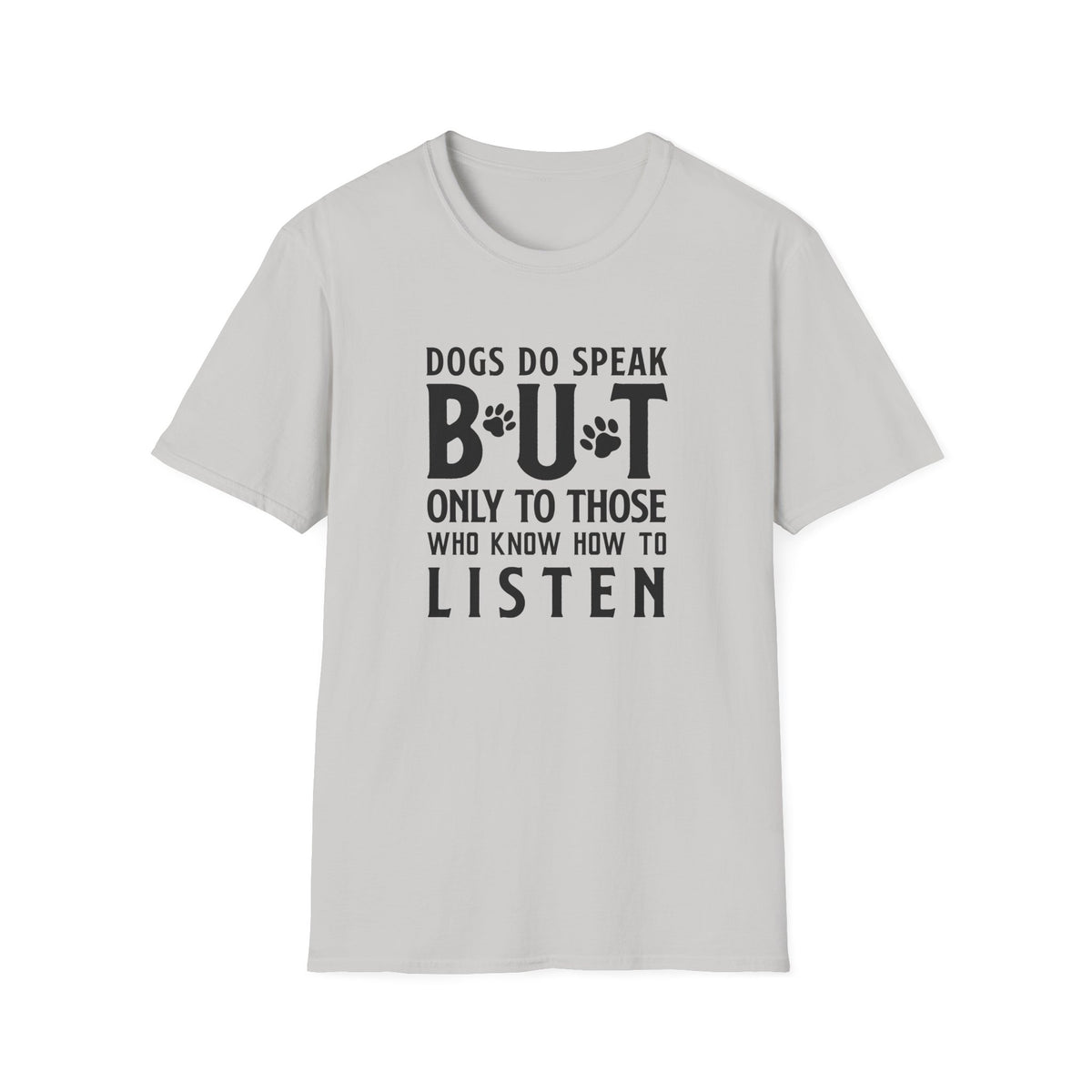 Funny Dog Slogan Words Dog Quotes Graphic Unixes Gildan 100 Cotton Tee Shirt 513