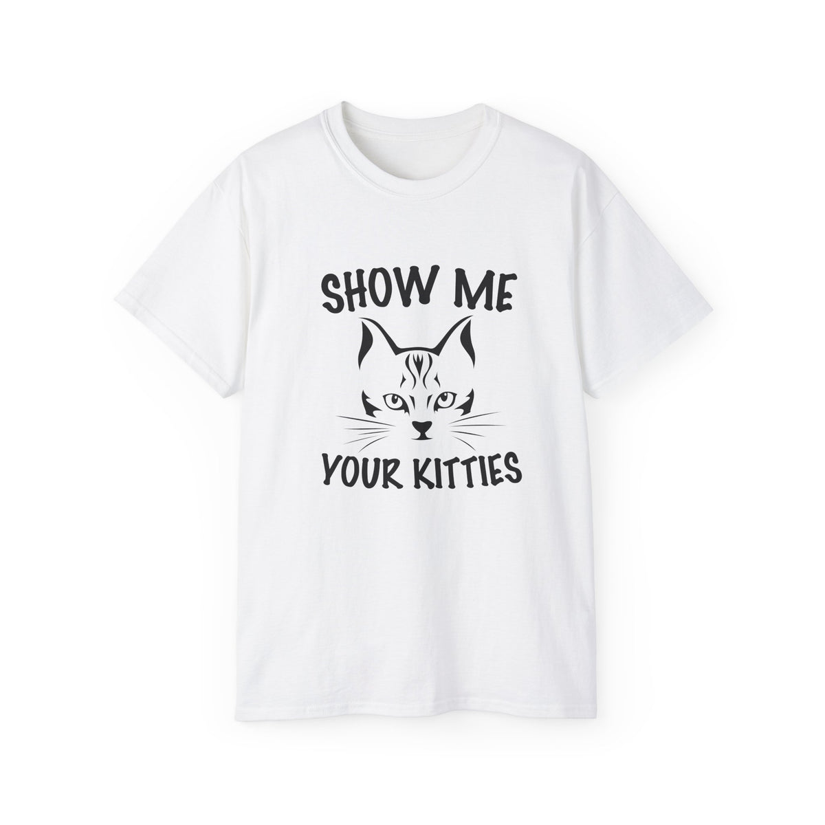 Show Me Your Kitties T-Shirt | Cat Face Graphic Tee, Funny Cat Shirt