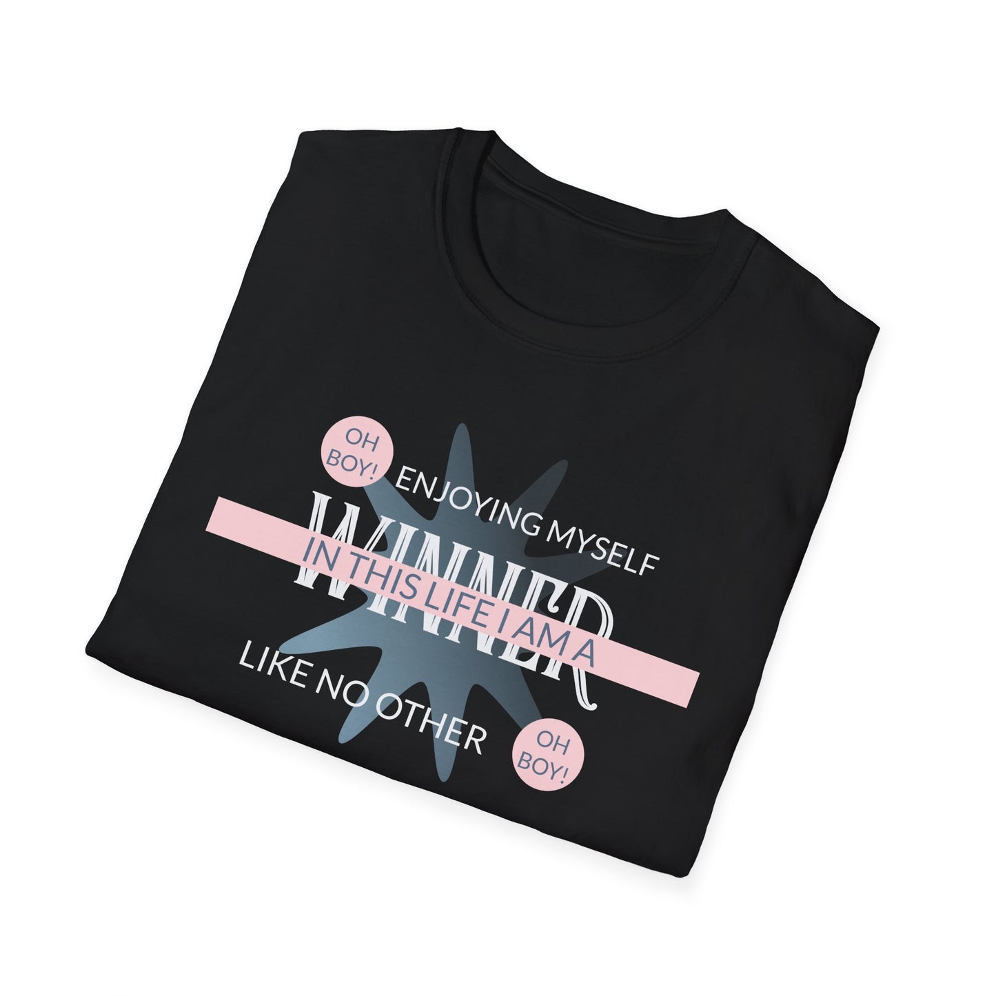 Winning in This Life T‑Shirt Unisex Cotton Short Sleeves Gildan Softstyle 64000 Enjoying Myself Positive Graphic Tee