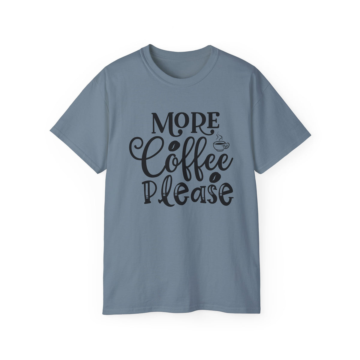 More Coffee Please Tee | Coffee Quote Shirt, Barista Morning Tee