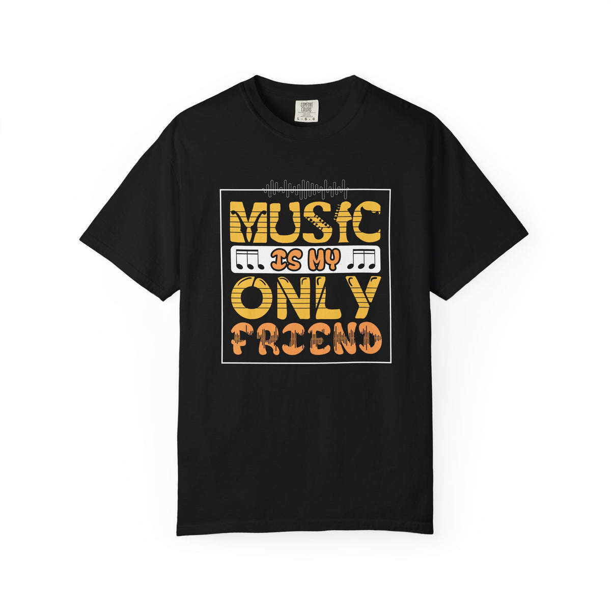Music Is My Only Friend T-Shirt Retro Typography Musical Notes Unisex Cotton Tee 069