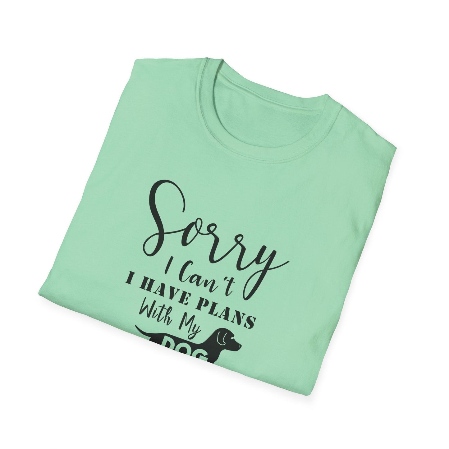 Dog Slogan T Shirts Unisex Softstyle Tee With Funny Quotes Art Design 100 Percent Ring Spun Cotton