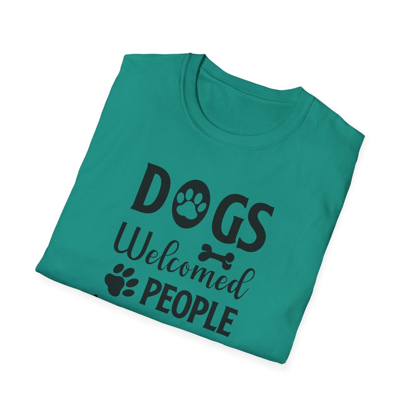 Dog Slogan T Shirts With Funny Words Tee Shirt Featuring Funny Quotes Unisex Gildan Softstyle 64000 Ringspun Cotton