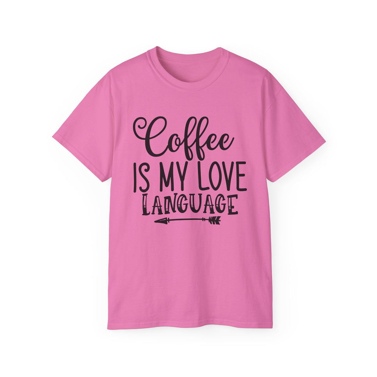 Coffee Is My Love Language T-Shirt | Coffee Quote Tee