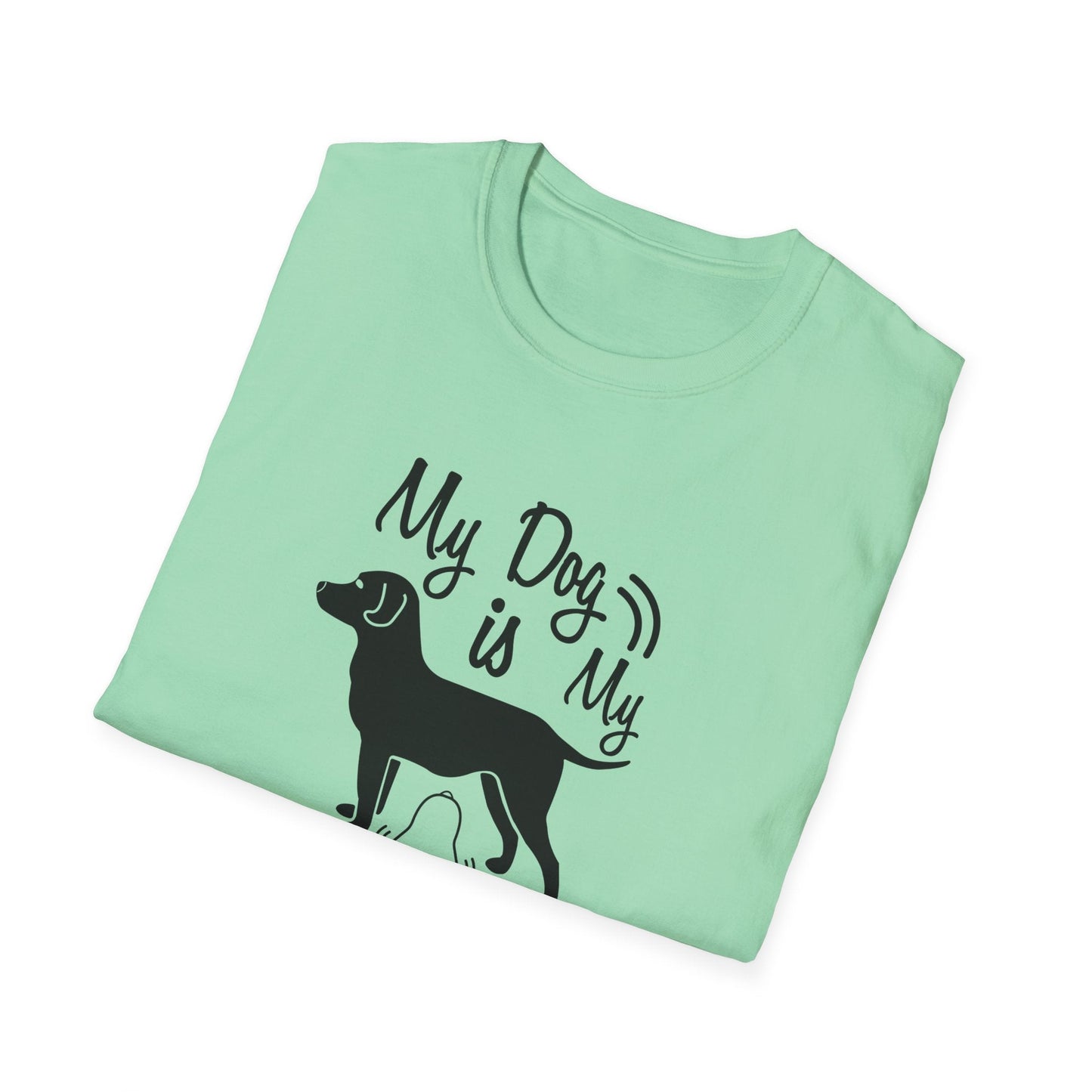 Dog Slogan T Shirts With Funny Quotes Unisex Tee Shirt Gildan Softstyle 64000 100 Percent Cotton