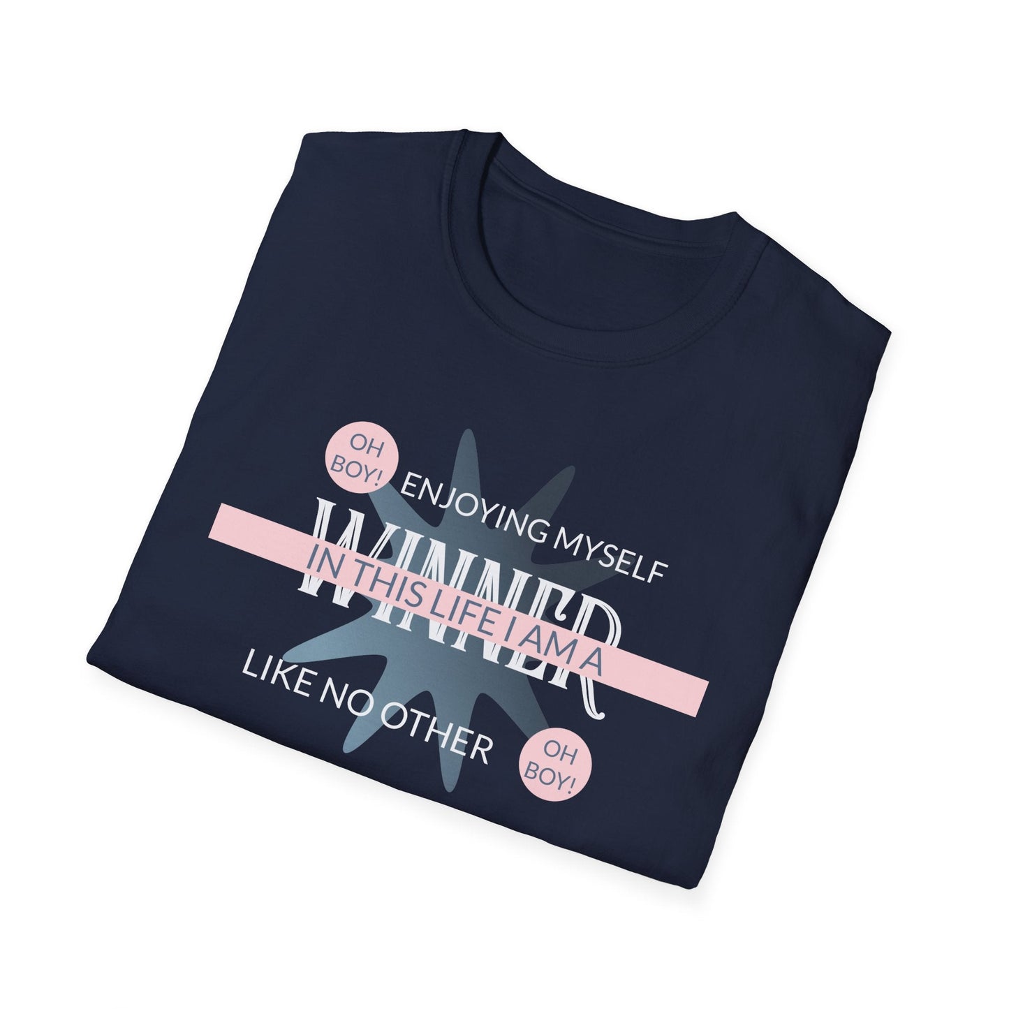 Funny Slogan T Shirt With Funny Quotes Unisex Short Sleeve Gildan Softstyle 64000 Cotton Tee