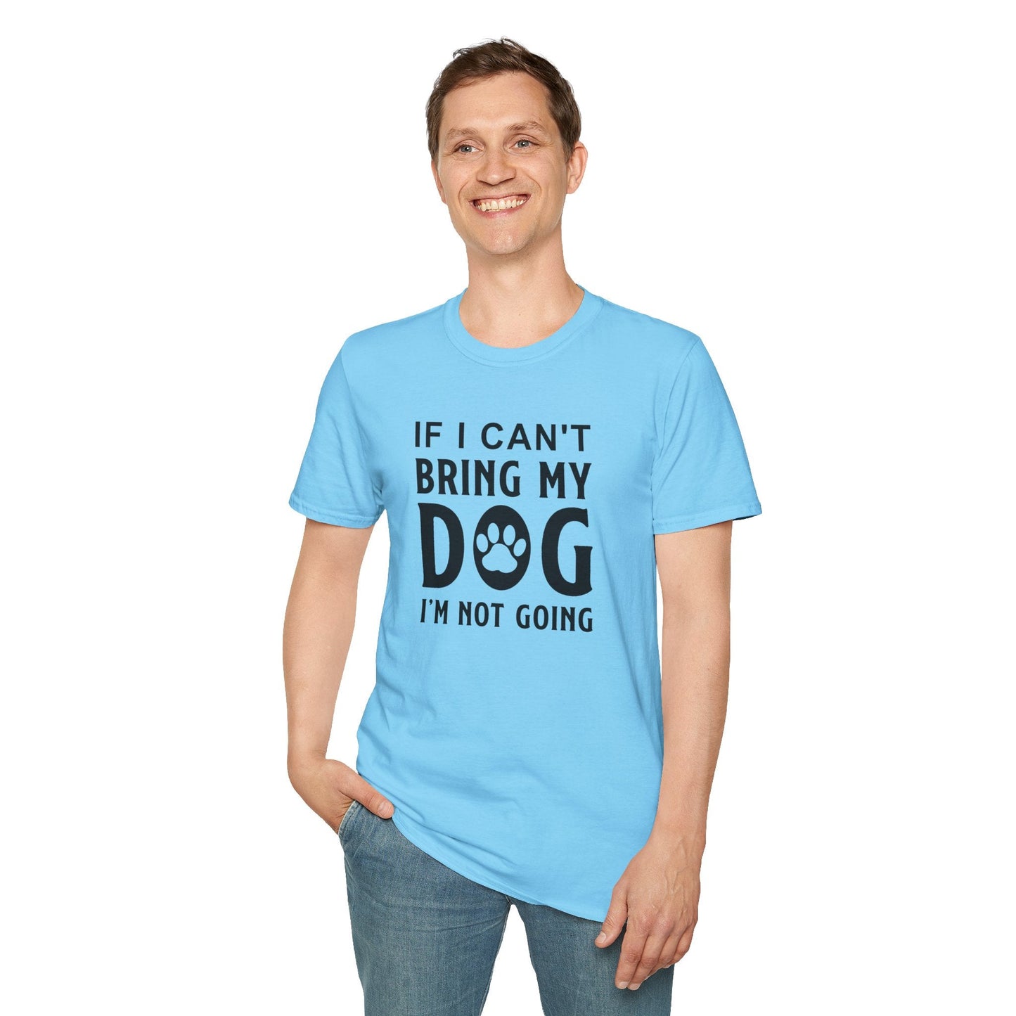 Dog Slogan T Shirts With Funny Quotes Unisex Softstyle Tee Gildan 64000 100 Percent Ring Spun Cotton