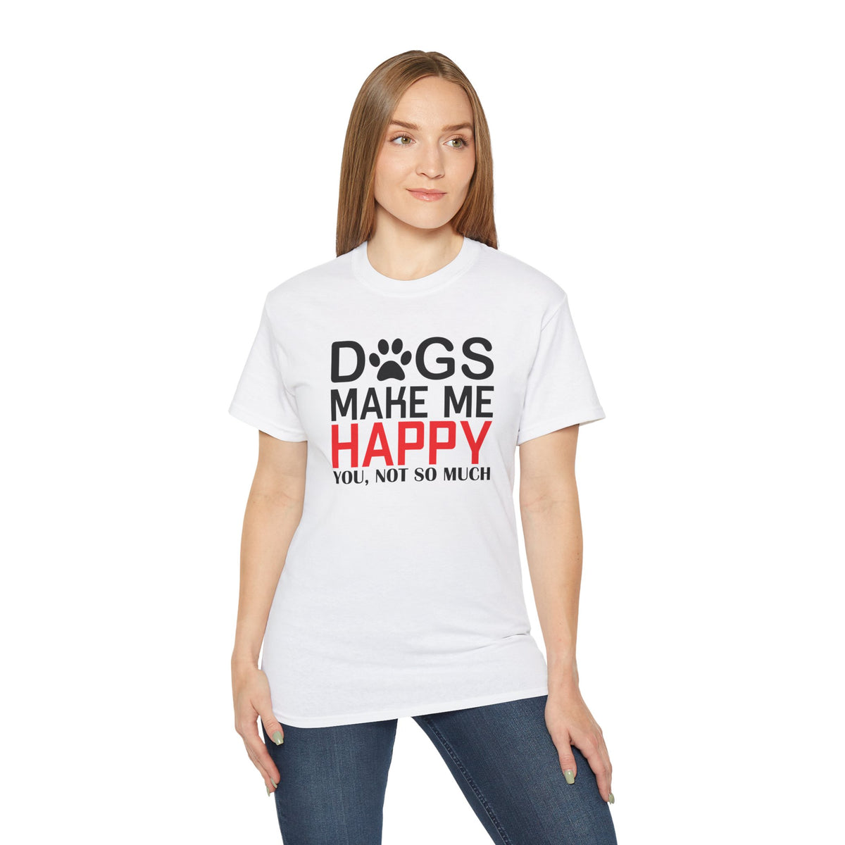 Dogs Make Me Happy T-Shirt | Funny Paw Print Text Tee