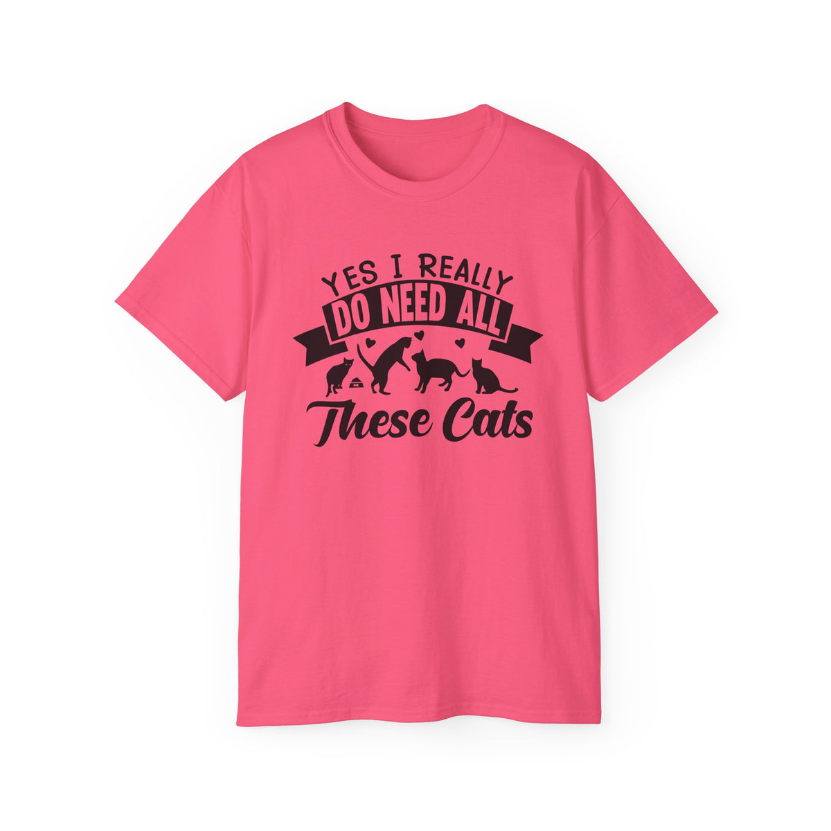 Yes I Really Do Need All These Cats T-Shirt | Cat Lover Tee, Cat Silhouette Design