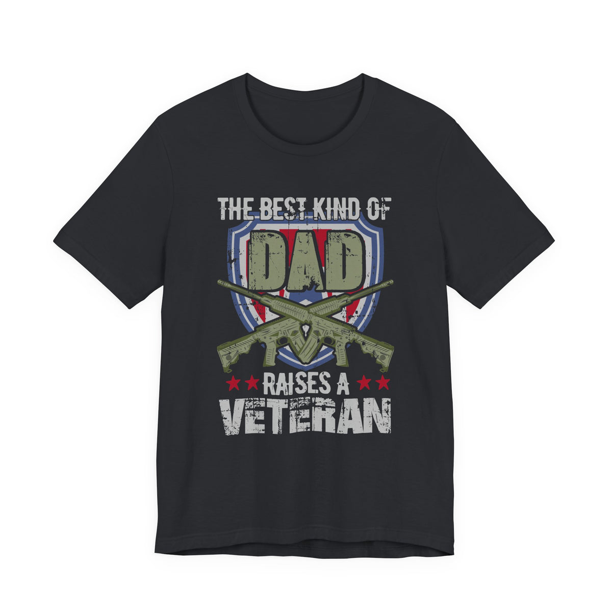 The Best Kind of Dad Raises a Veteran T-Shirt Military Veteran Pride Unisex Cotton Tee v13