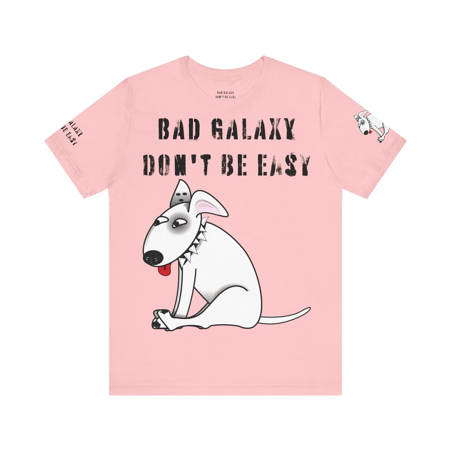 Funny Dog Tee Shirt From Bad Galaxy Made To Order 100 Percent Cotton Premium Quality