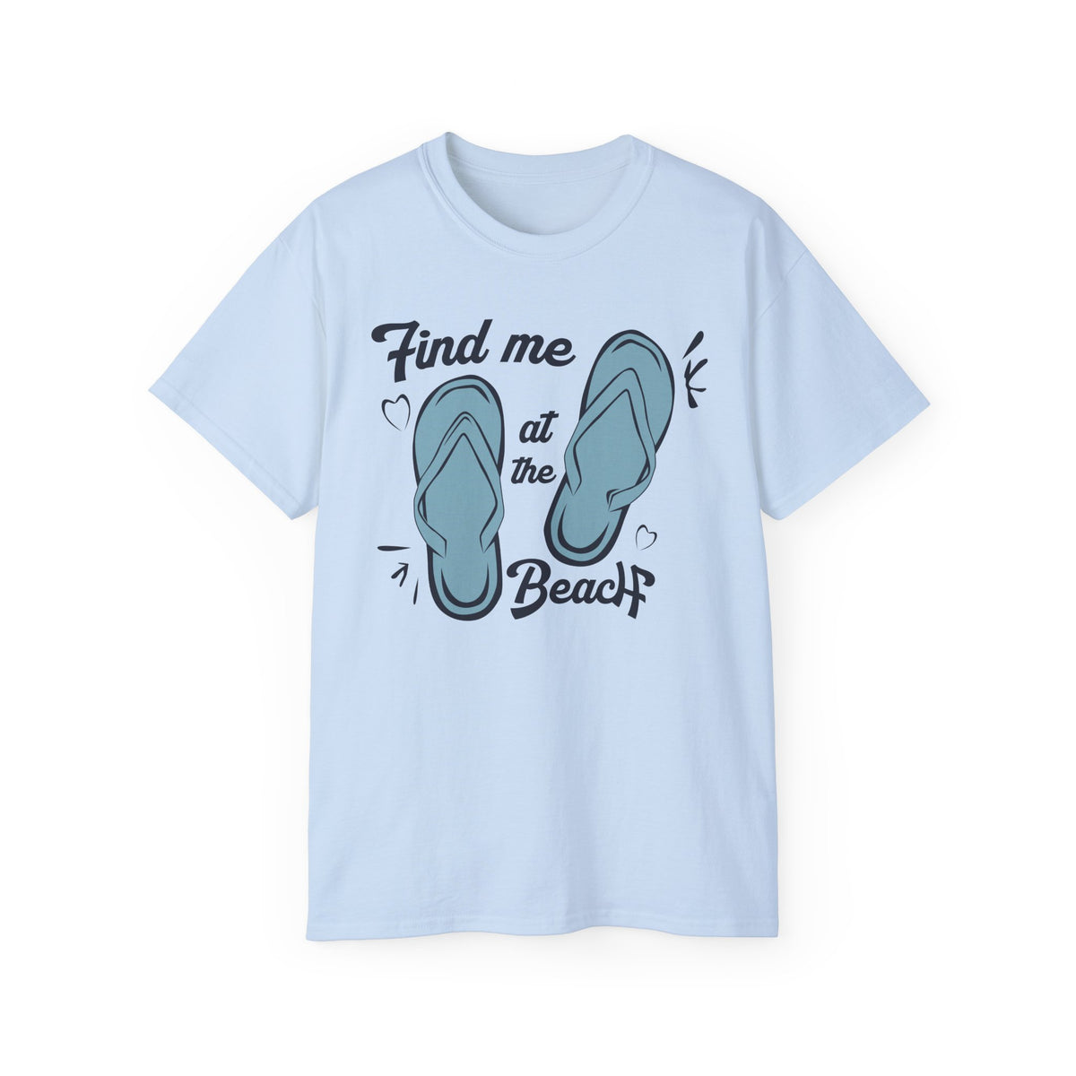 Find Me at the Beach Flip Flops T-Shirt | Summer Beach Tee