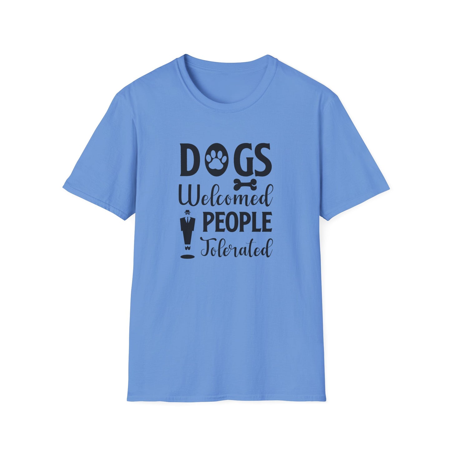 Dog Lover T-Shirt Dogs Welcomed, People Tolerated Funny Pet Tee Unisex Cotton T-Shirt Gildan Softstyle 64000 Tee