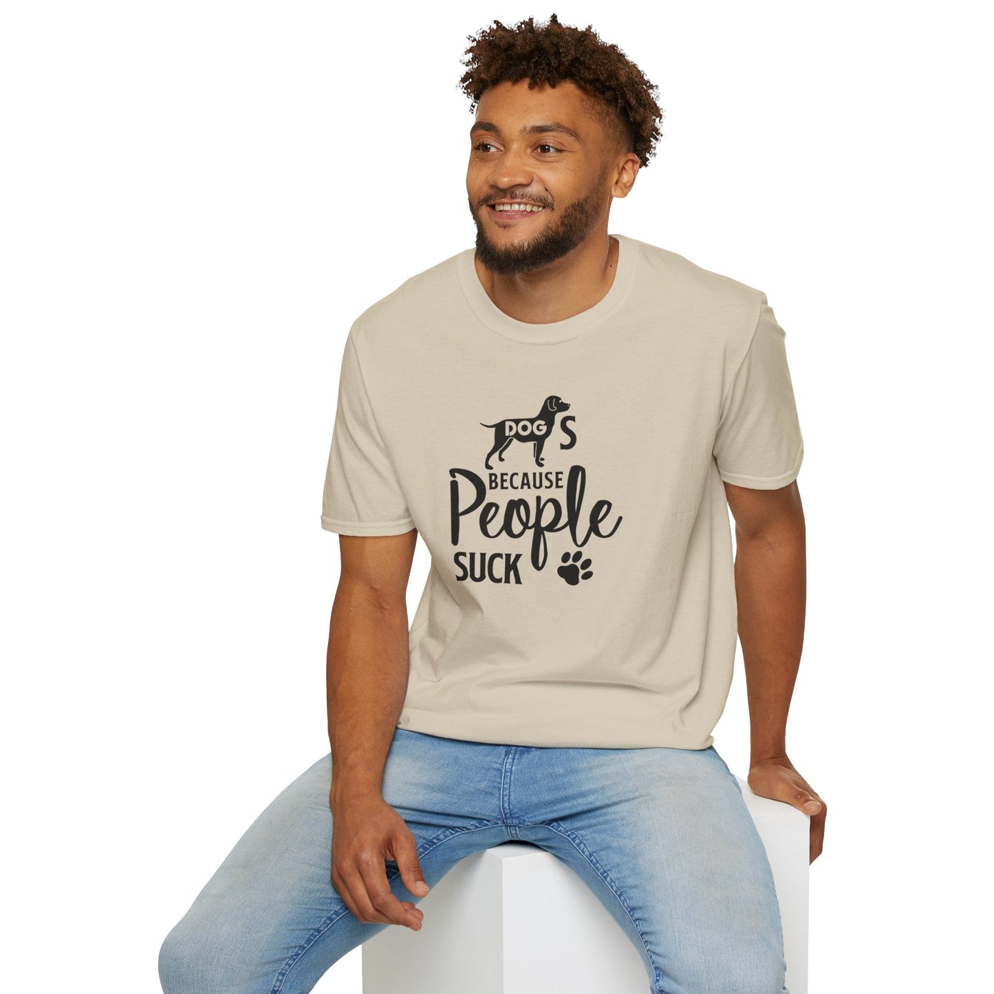 Dog Slogan T Shirts With Funny Quotes Unisex Softstyle Tee Gildan 64000 100 Percent Ring Spun Cotton
