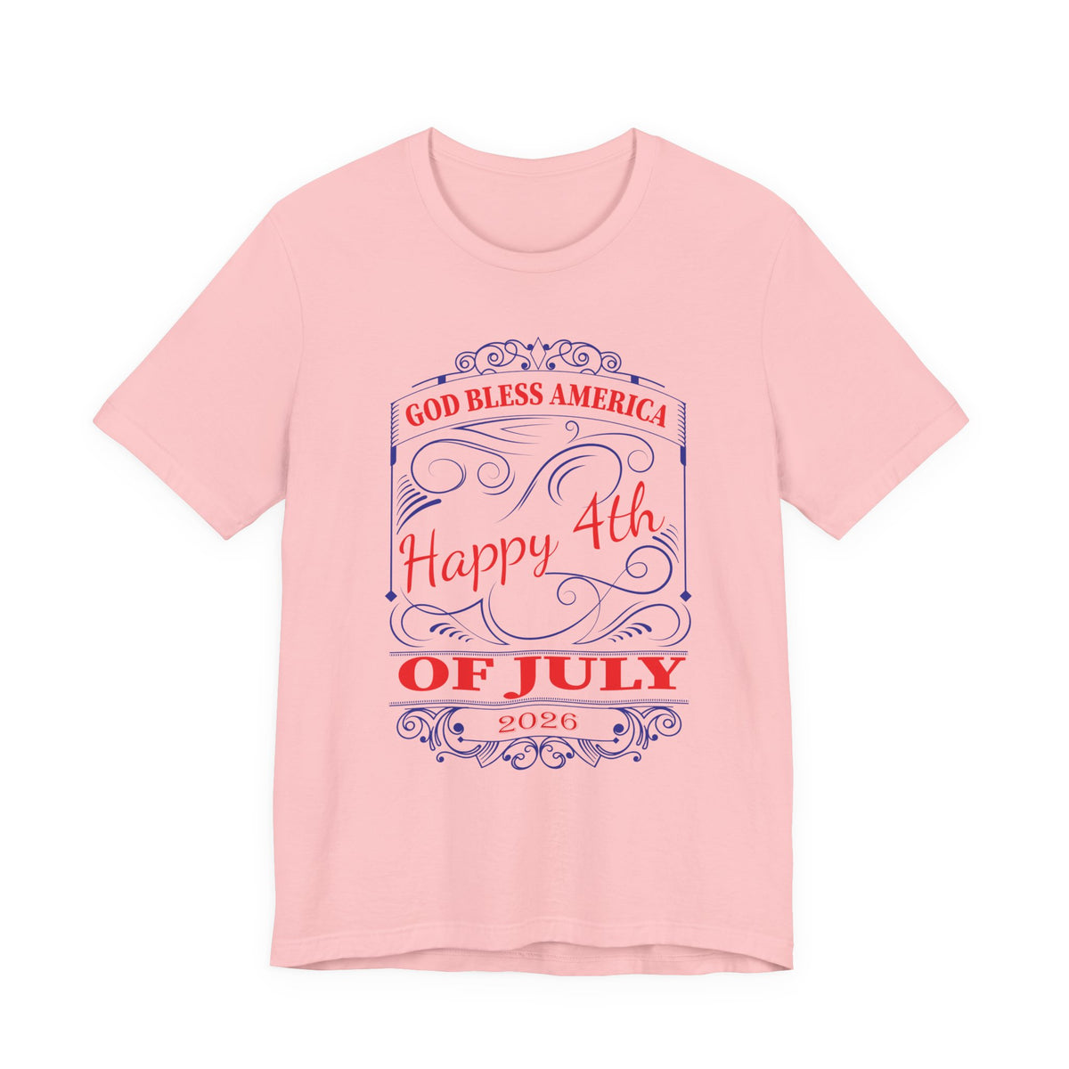 God Bless America Happy 4th of July 2026 T-Shirt Patriotic Independence Day Unisex Cotton Tee 010