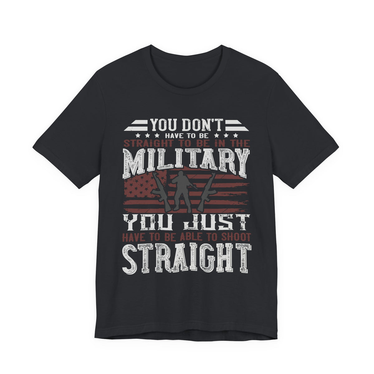 You Don't Have to Be Straight to Be in the Military tee American Flag Rifle Silhouette Unisex Cotton a1