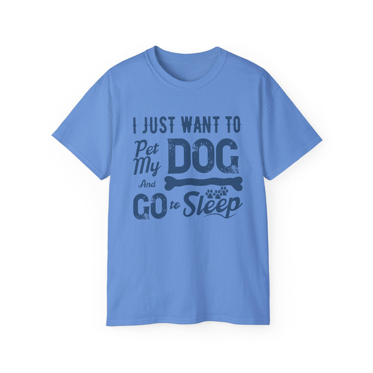 I Just Want To Pet My Dog And Go To Sleep T-Shirt | Dog Lover Tee