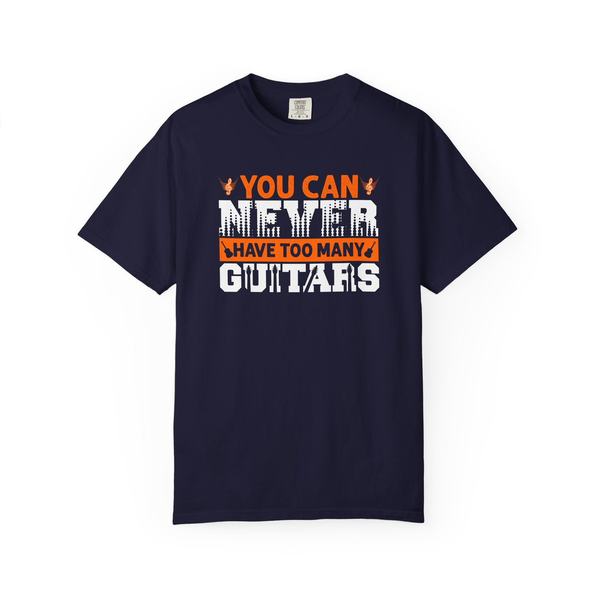 You Can Never Have Too Many Guitars T-Shirt Musician Guitar Unisex Cotton Tee 085