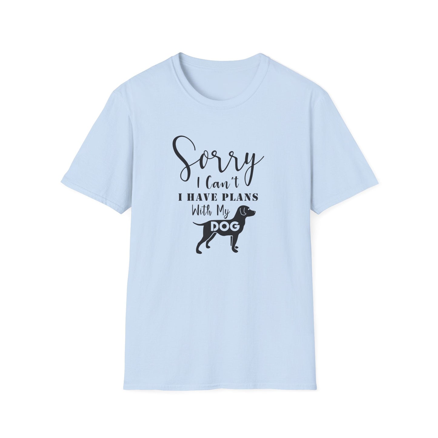 Dog Slogan T Shirts Unisex Softstyle Tee With Funny Quotes Art Design 100 Percent Ring Spun Cotton