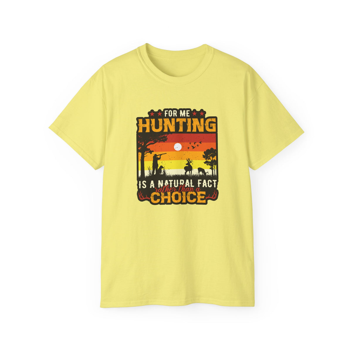 For Me Hunting Is A Natural Fact Choice T-Shirt | Vintage Sunset Hunting Tee