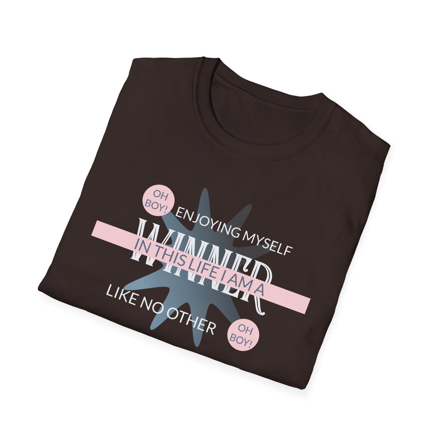 Winning in This Life T‑Shirt Unisex Cotton Short Sleeves Gildan Softstyle 64000 Enjoying Myself Positive Graphic Tee
