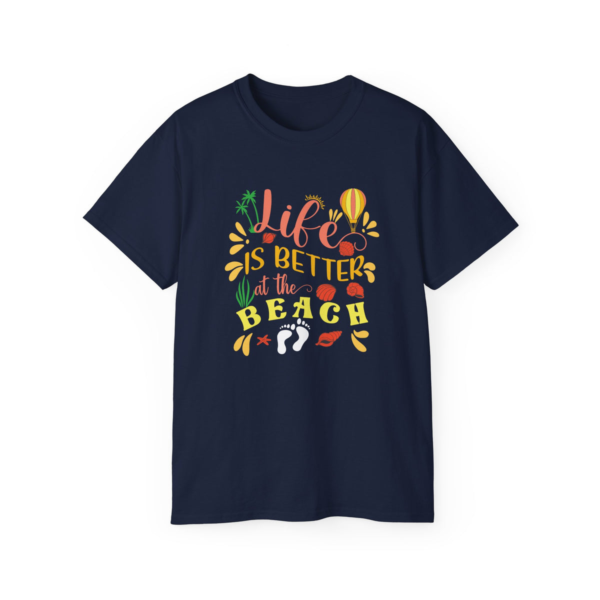 Life Is Better at the Beach T-Shirt | Beach Quote Tee, Summer Vacation Shirt