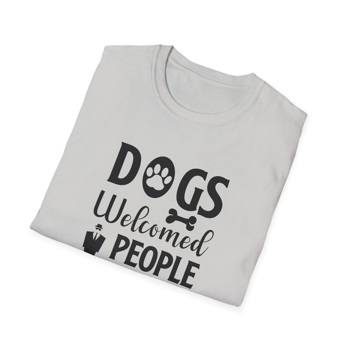 Dog Slogan T Shirts With Funny Quotes Unisex Tee Shirt Gildan Softstyle 64000 100 Percent Cotton