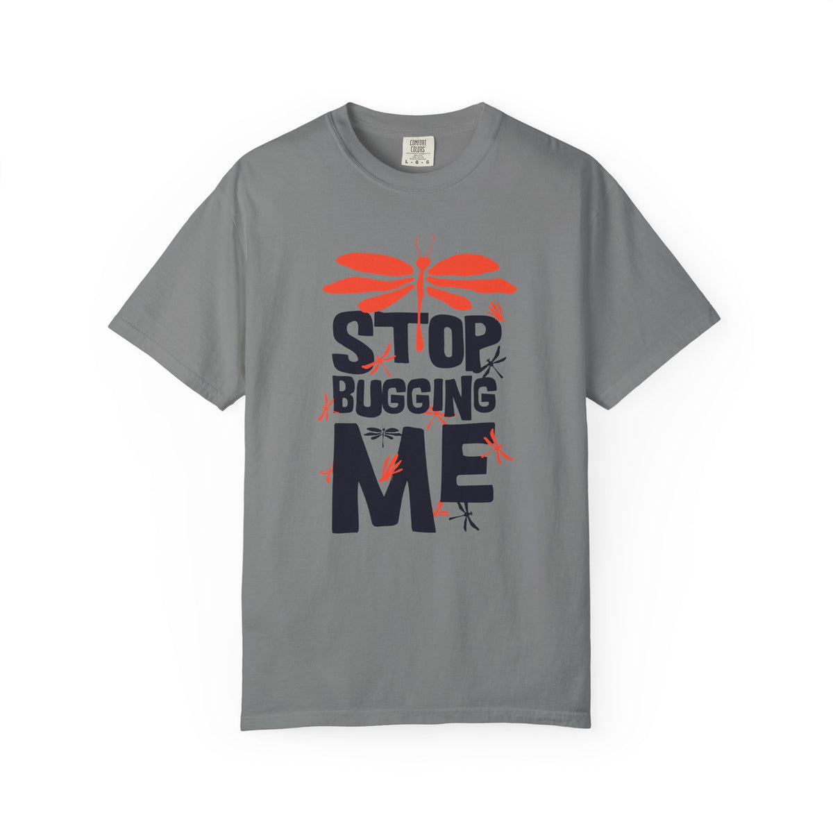 Stop Bugging Me Dragonfly Graphic Unisex Comfort Colors Garment-Dyed Heavyweight 100 Cotton Art Design T-Shirt w5